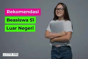 Beasiswa Kuliah S1 Di Luar Negeri Peluang Dan Manfaat